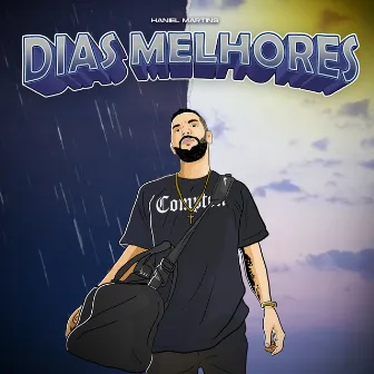 Dias Melhores by Haniel Martins