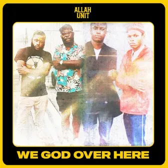 We God over Here by ALLAH Unit