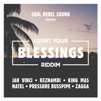 Count Your Blessings Riddim by Soul Rebel Sound