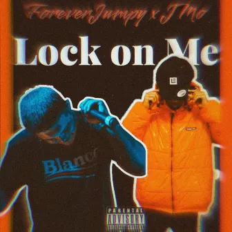 Lock On Me by J-Mo