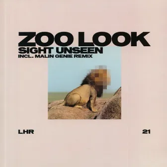 Sight Unseen by Zoo Look