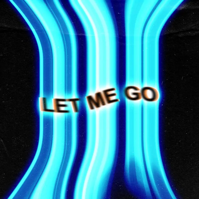 Let Me Go