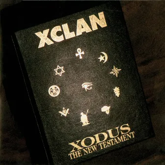 Xodus - The New Testament by X-Clan