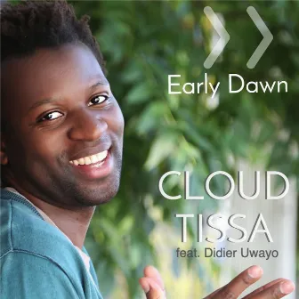 Early Dawn (feat. Didier Uwayo) by Cloud Tissa