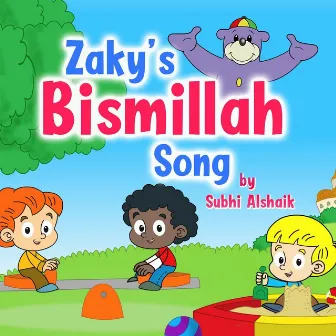 Zaky's Bismillah Song by Subhi Alshaik