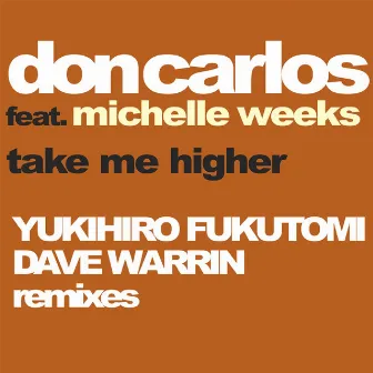 Take Me Higher by Michelle Weeks