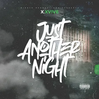 JUST ANOTHER NIGHT by XXVIVE