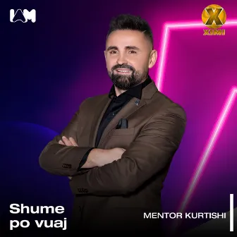 Shume po vuaj by Mentor Kurtishi