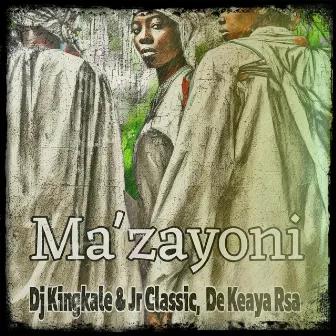 Ma'zayoni by DJ Kingkale