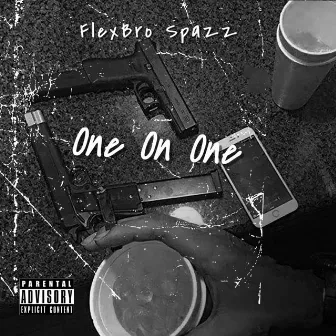 One On One by FlexBro Spazz