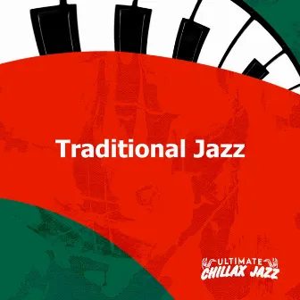 Traditional Jazz by Ultimate Chillax Jazz