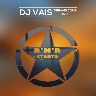 Dreams Come True by DJ Vais