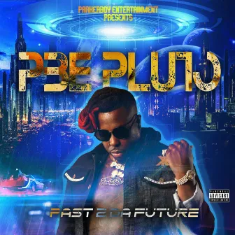 Past 2 da Future by PBE PLUTO