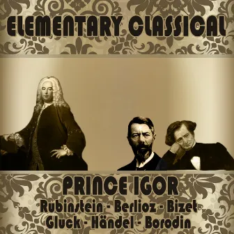 Elementary Classical. Prince Igor by George Richter