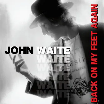 Back on My Feet Again by John Waite