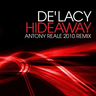 Hideaway: Antony Reale 2010 Remixes by De'Lacy