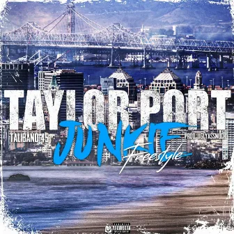 Taylor Port Junkie (Freestyle) by Taliband45