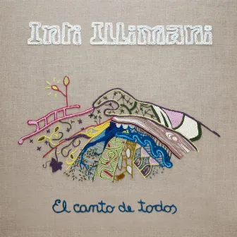 El Canto de Todos by Inti-Illimani