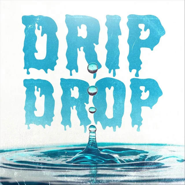 Drip Drop