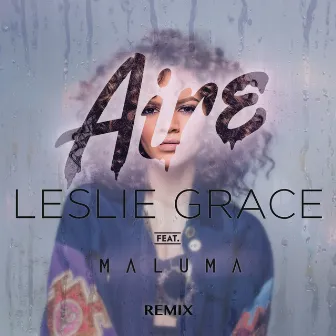 Aire (feat. Maluma) [Remix] by Leslie Grace