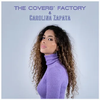 The Covers’ Factory & Carolina Zapata by The Covers' Factory