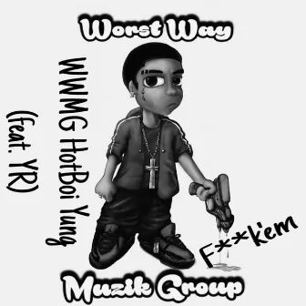 Fukk'em by Wwmg HotBoiYung