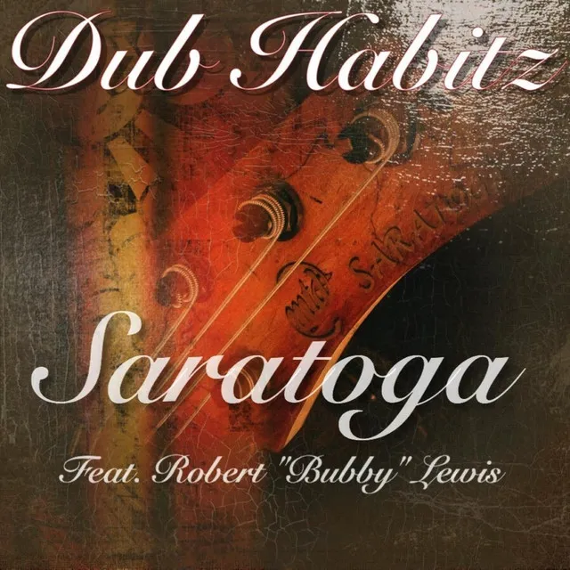 Saratoga (feat. Robert Bubby Lewis)