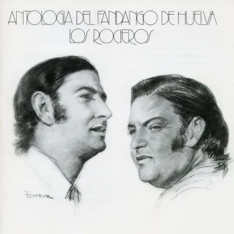 Antologia del Fandango de Huelva by Los Rocieros