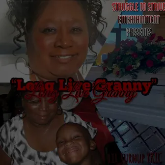 Long Live Granny by Lil Turn Up YKIC