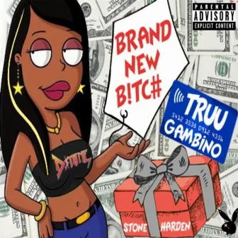 Brand New Bitch by Stone Harden