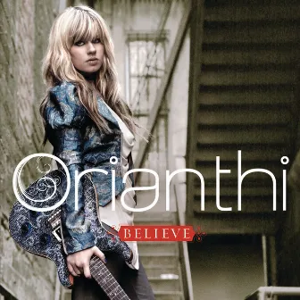 Believe (International Version) by Orianthi