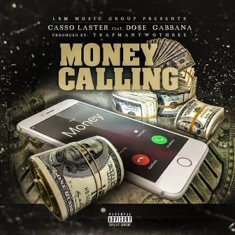 Money Calling (feat. Do$e Gabbana) by Casso Laster