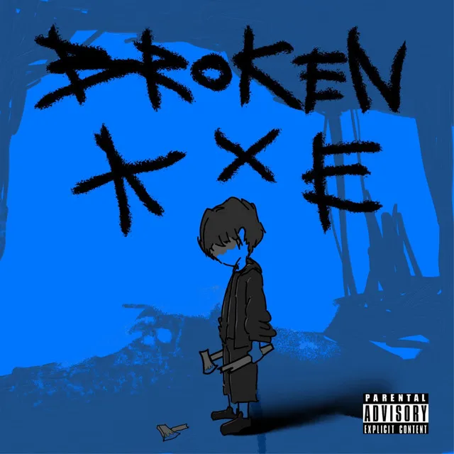 BROKEN AXE