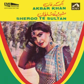 Akbar Khan / Shero Te Sultan by Nahid Aktar