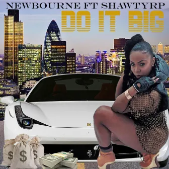 Do It Big by Newbourne