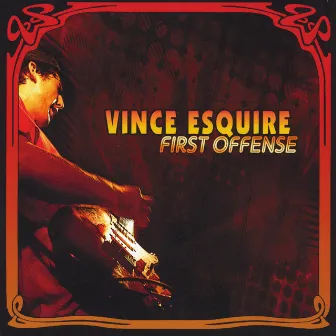 First Offense by Vince Esquire