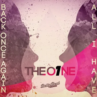 Back Once Again / All I Have by The One