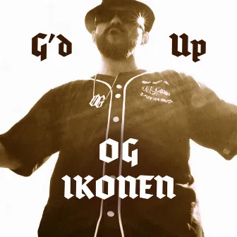 G'd Up by OG Ikonen