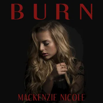 Burn by Mackenzie Nicole