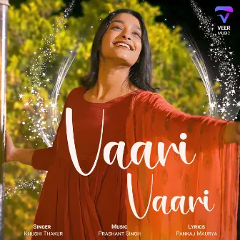 Vaari Vaari by Khushi Thakur