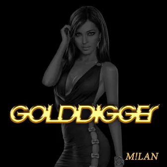 Golddigger by M!lan