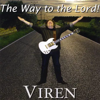 The Way To The Lord! by Viren