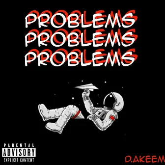 PROBLEMS by D.Akeem