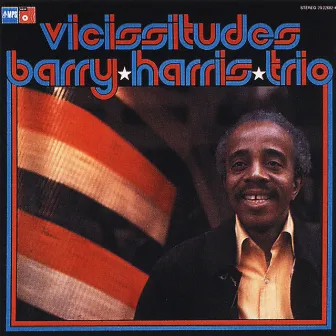 Vicissitudes by Barry Harris Trio