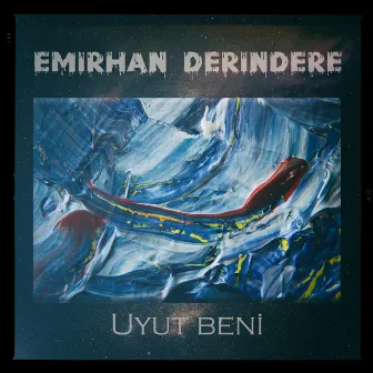 Uyut Beni by Emirhan Derindere