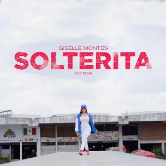 Solterita by Giselle Montes