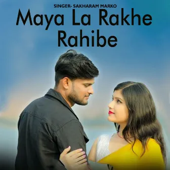 Maya La Rakhe Rahibe by Sakharam Marko