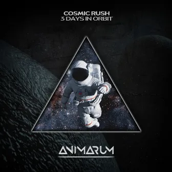 3 Days in Orbit by Cosmic Rush