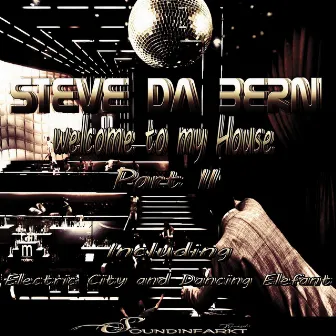 Welcome to my House Part 2 by Steve Da Bern