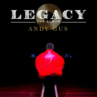 Legacy The Album by Andy Gus